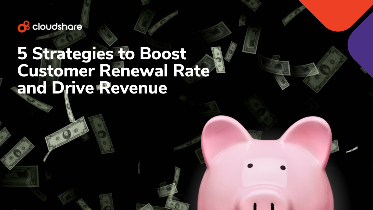 5 Strategies to Boost Customer Renewal Rate and Drive Revenue