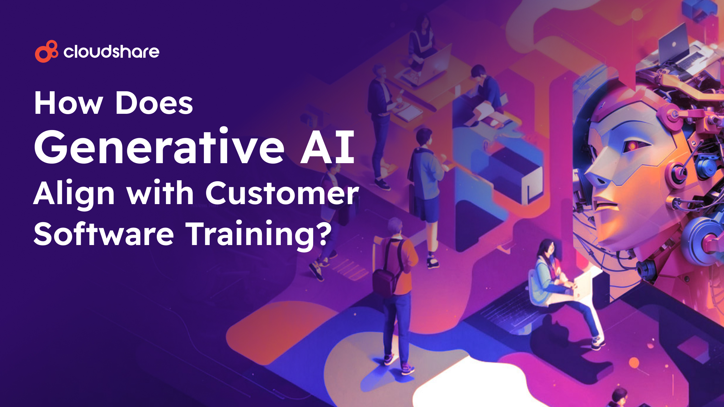 How Does Generative AI Align with Customer Software Training?