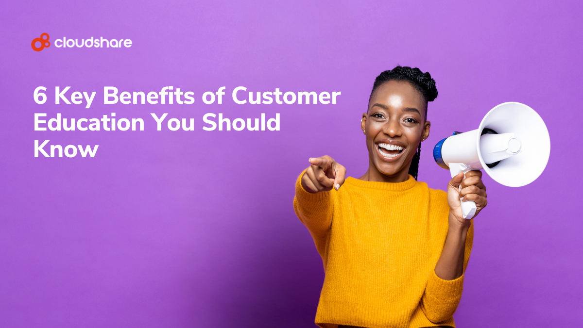 Benefits of Customer Education