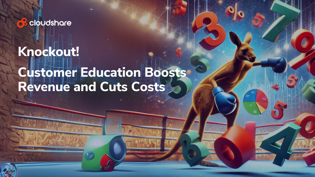 Knockout! Customer Education Boosts Revenue and Cuts Costs