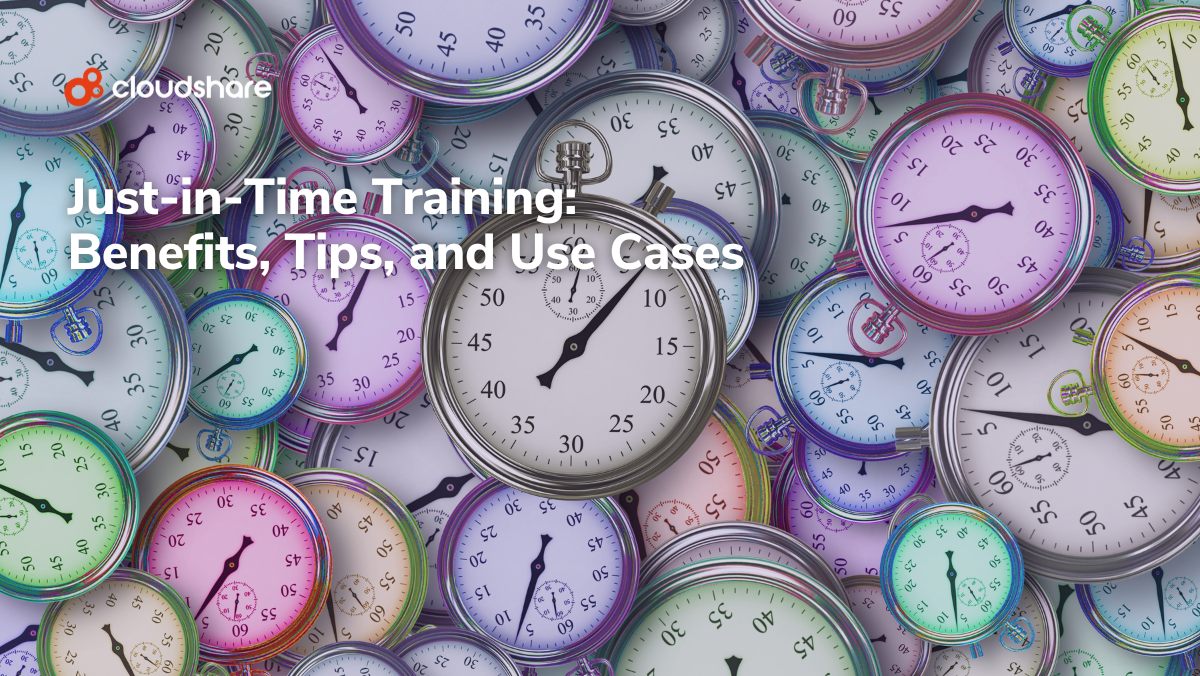 Just-in-Time Training: Benefits, Tips, and Use Cases