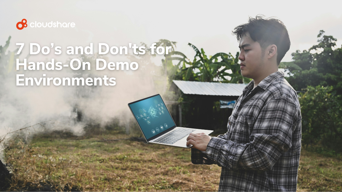 7 Do’s and Don’ts for Hands-On Demo Environments